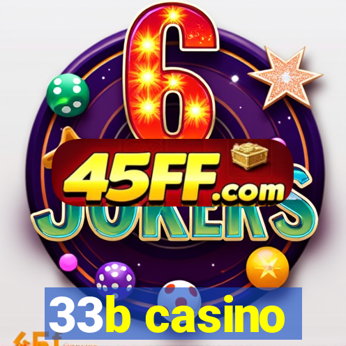 33b casino